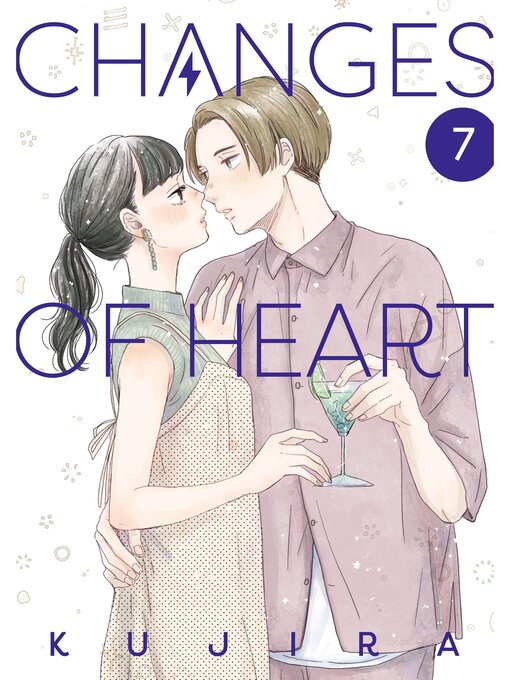 Title details for Changes of Heart, Volume 7 by KUJIRA - Available